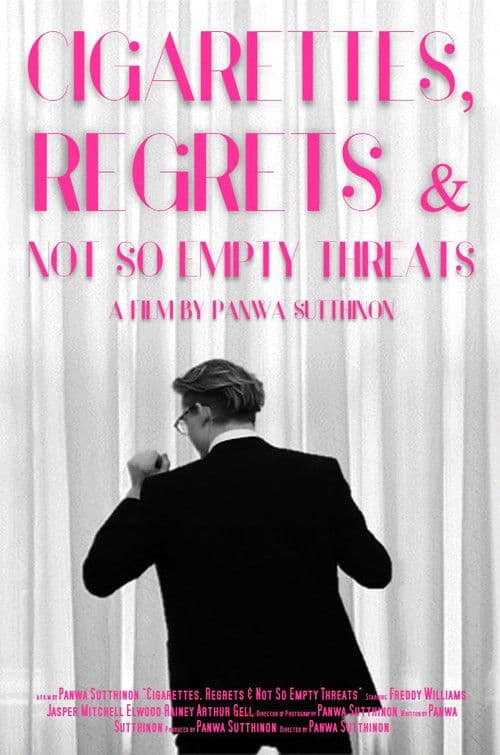 Cigarettes, Regrets & Not So Empty Threats poster