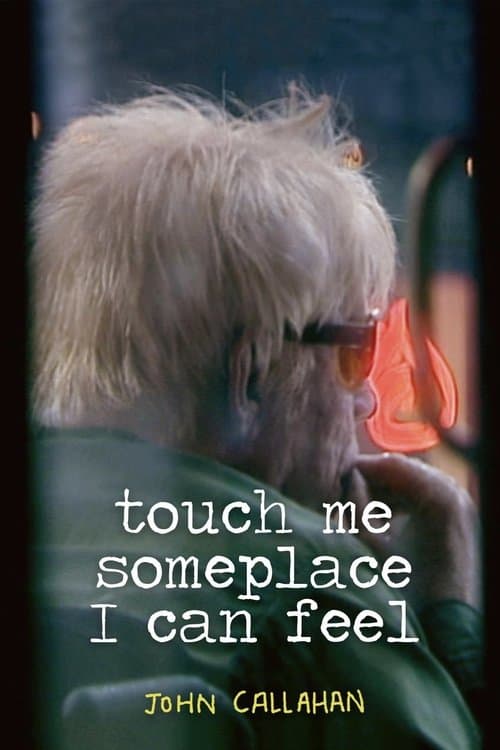 Touch Me Someplace I Can Feel poster