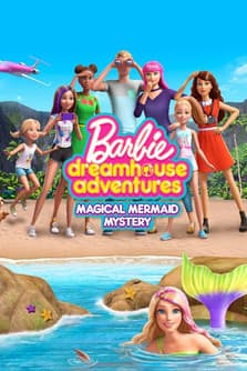 Barbie Dreamhouse Adventures: Magical Mermaid Mystery poster