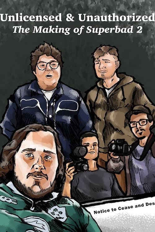 Unlicensed & Unauthorized: The Making of Superbad 2 poster