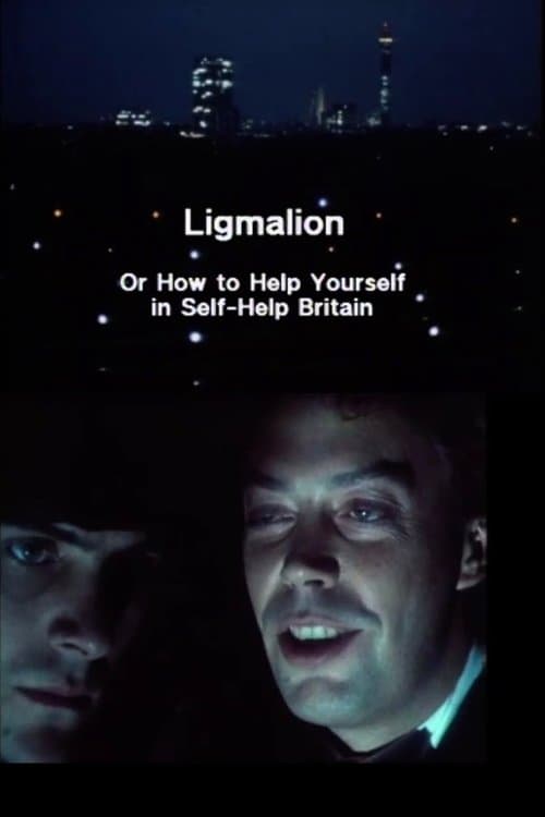 Ligmalion: Or How to Help Yourself in Self-Help Britain poster