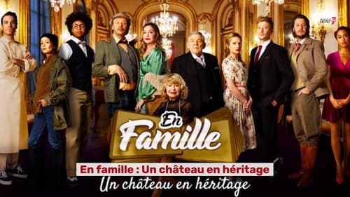 En Famille : Un Château En Héritage poster