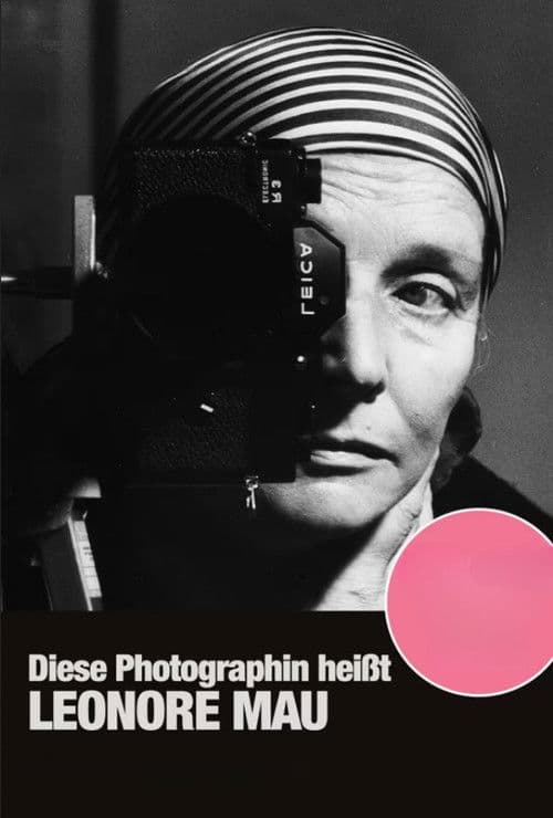 Diese Photographin heißt Leonore Mau poster
