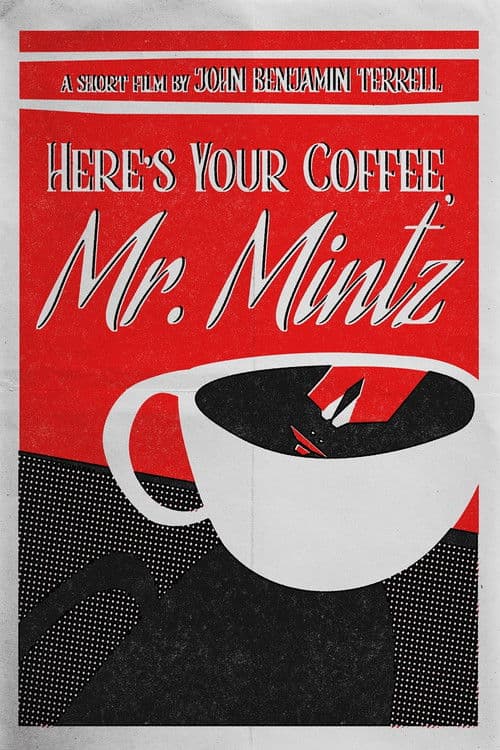 Here's Your Coffee, Mr. Mintz poster