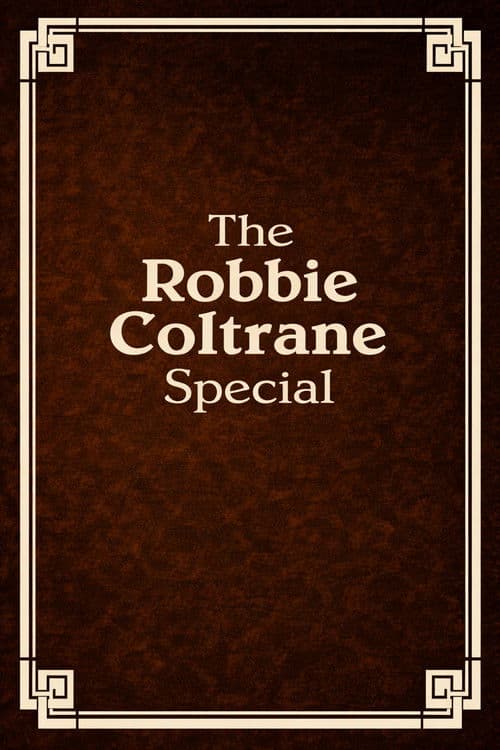 The Robbie Coltrane Special poster