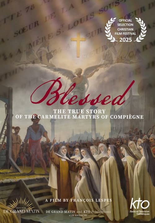 Bienheureuses : La véritable histoire des Carmélites martyres de Compiègne poster