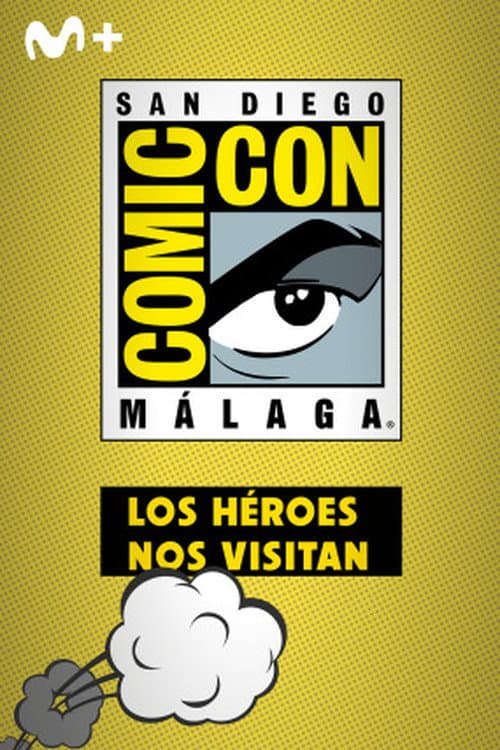 San Diego Comic-Con Málaga: Los héroes nos visitan poster