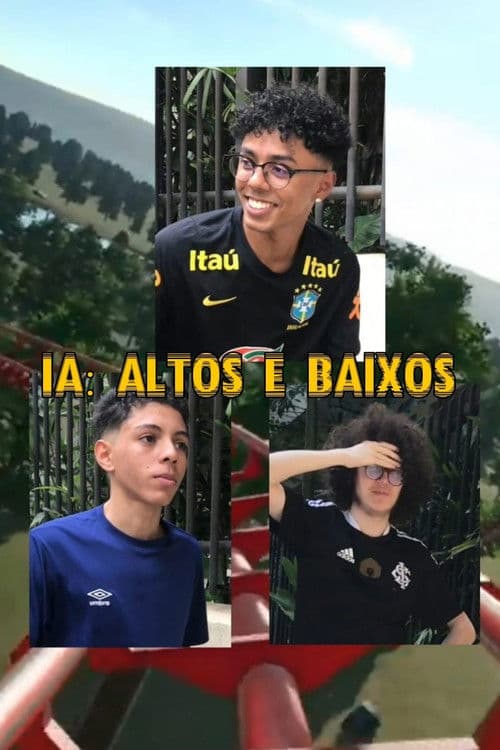 IA: Altos e Baixos poster