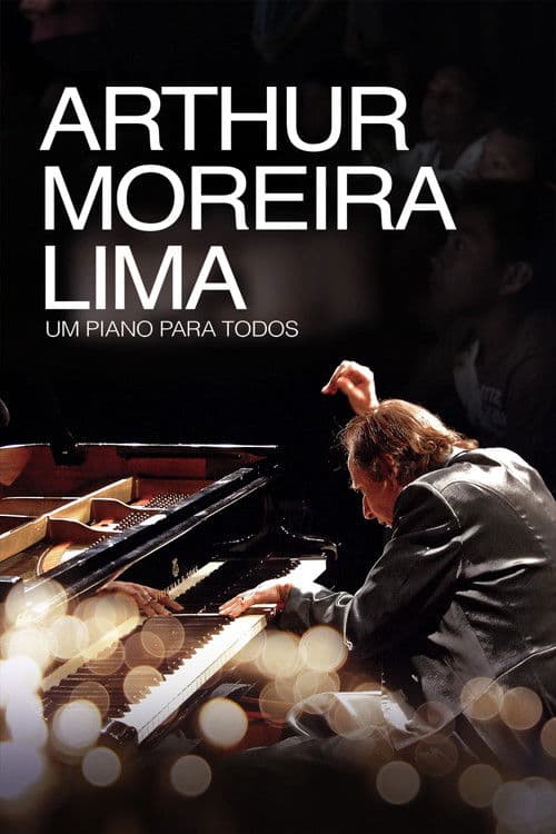 Arthur Moreira Lima: Um Piano Para Todos poster