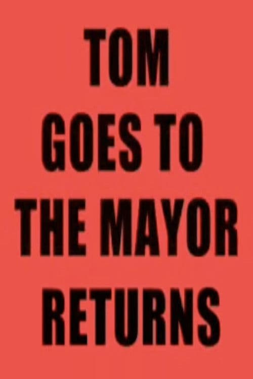 Tom Goes to the Mayor Returns poster
