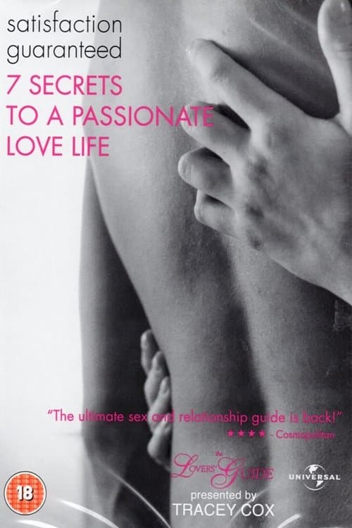 The Lovers' Guide: Satisfaction Guaranteed - 7 Secrets to a Passionate Love Life