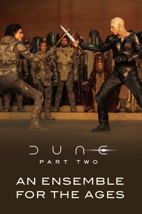Dune: Part Two - An Ensemble for the Ages poster