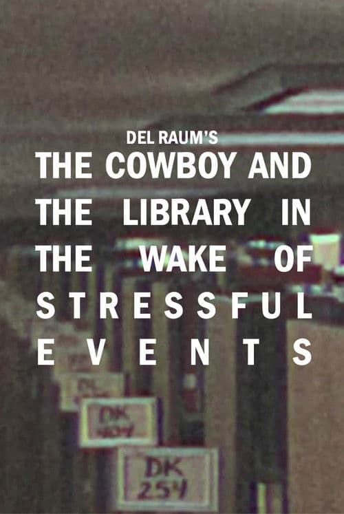 The Cowboy and the LIbrary in the Wake of Stressful Events poster