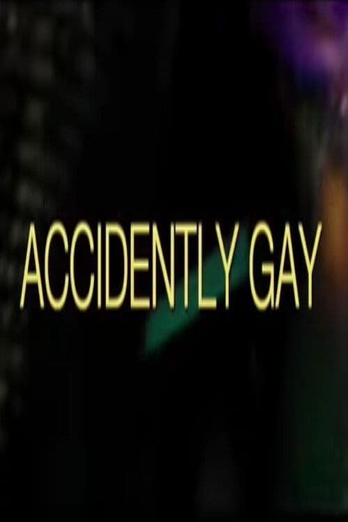 Accidently Gay poster