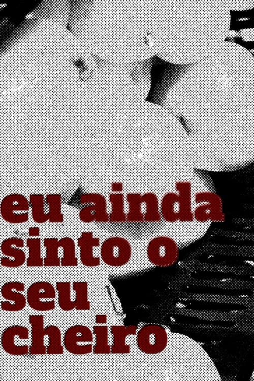 I Still Smell You poster