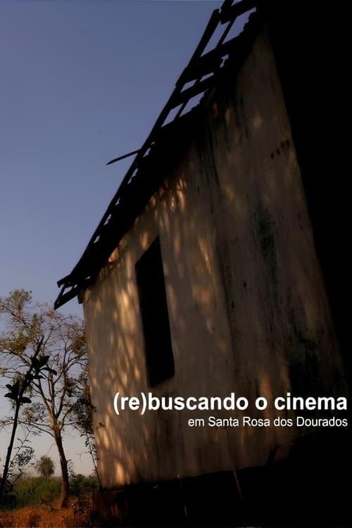 The Day Cinema Met Santa Rosa dos Dourados poster