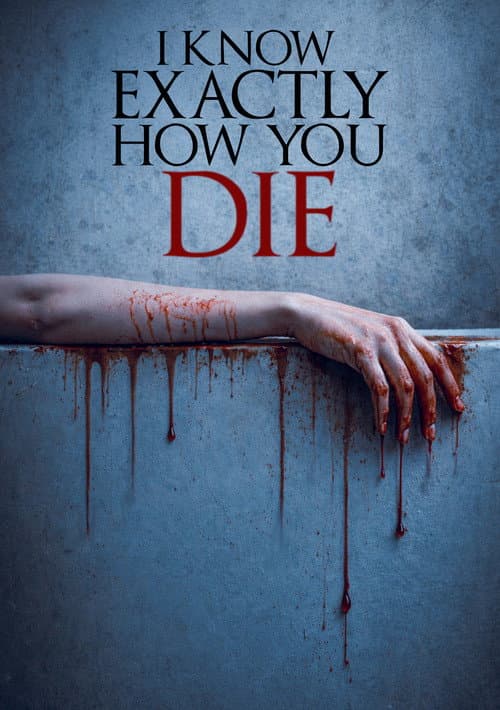 I Know Exactly How You Die poster
