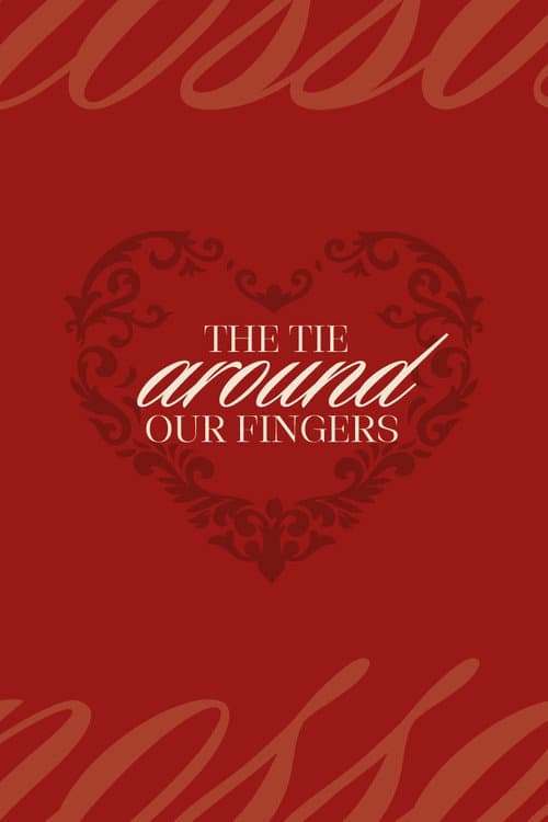 the tie around our fingers poster