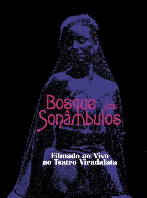 O Bosque dos Sonâmbulos no Teatro Viradalata poster