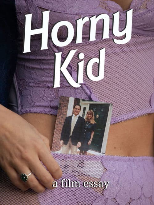 Horny Kid - A film essay poster