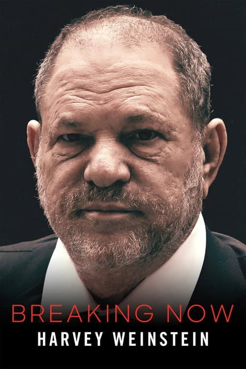 Harvey Weinstein: ID Breaking Now poster