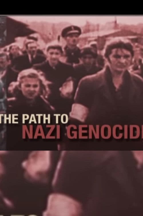 The Path to Nazi Genocide poster