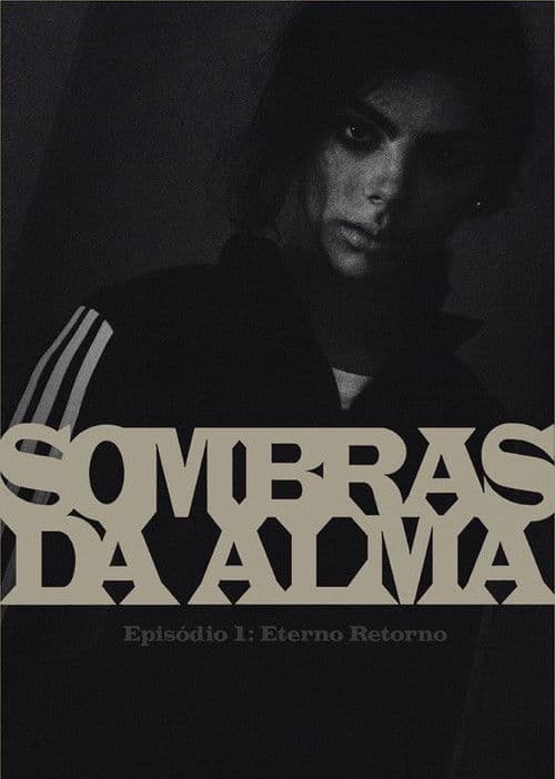 Sombras da Alma: Eterno Retorno poster