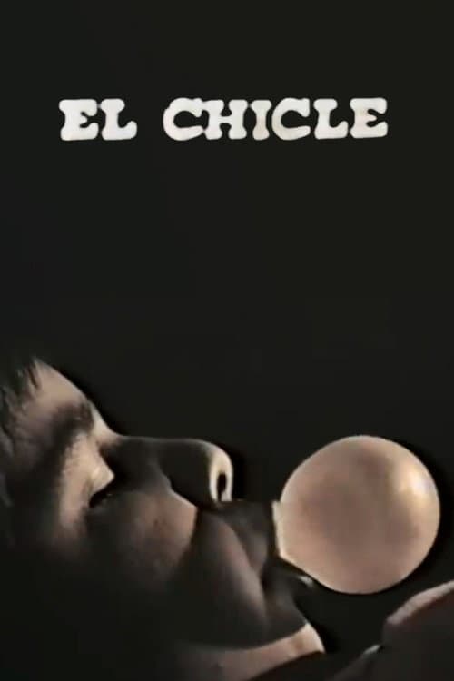 El Chicle poster