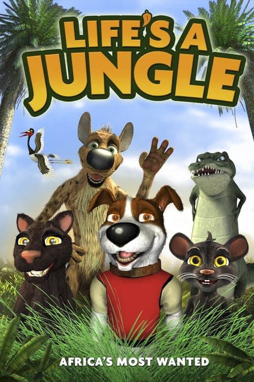 Life's a Jungle: Africa's Most Wanted poster