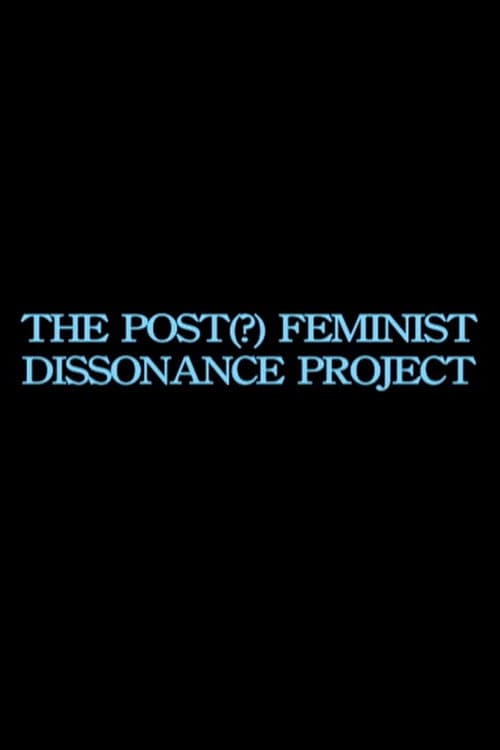 the post-feminist dissonance project poster