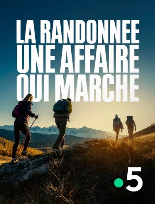 La randonnée, une affaire qui marche poster