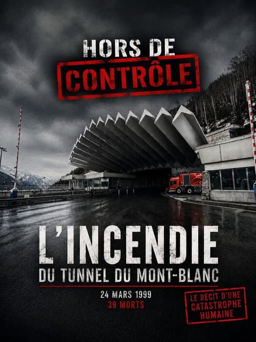 L'incendie du Tunnel du Mont-Blanc poster