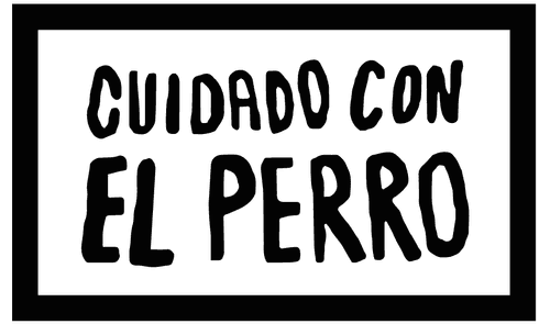 Cuidado con el Perro