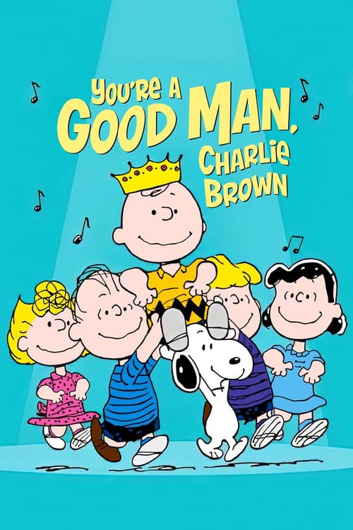 You're a Good Man, Charlie Brown poster