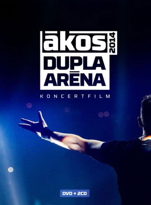 Ákos: Dupla aréna 2014 poster