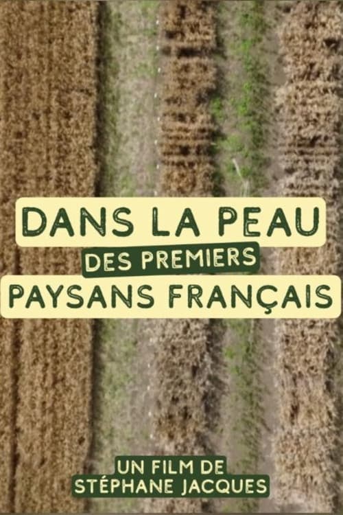 Dans la peau des premiers paysans français poster