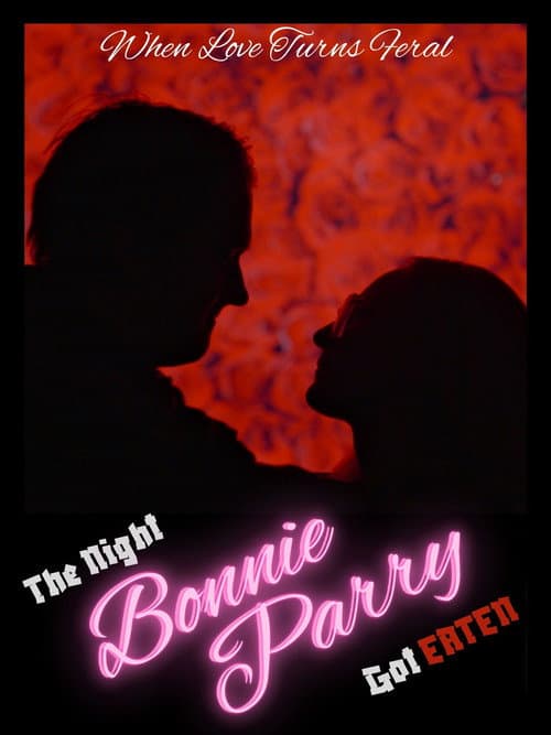 The Night Bonnie Parry Got Eaten poster