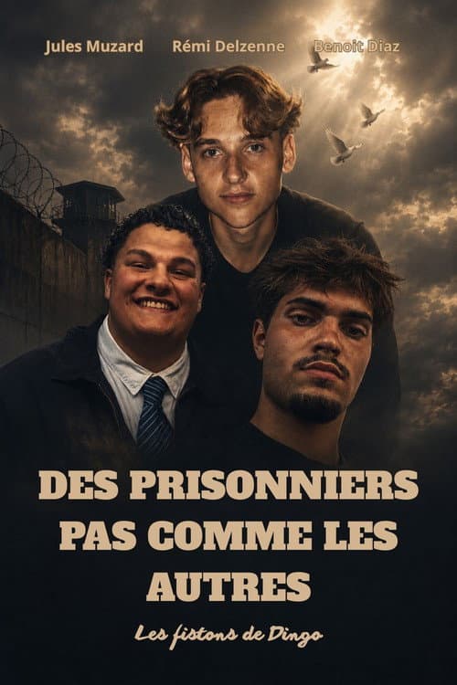 Des prisonniers pas comme les autres poster