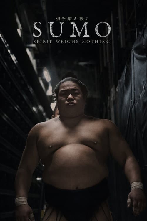 SUMO: Spirit Weighs Nothing poster