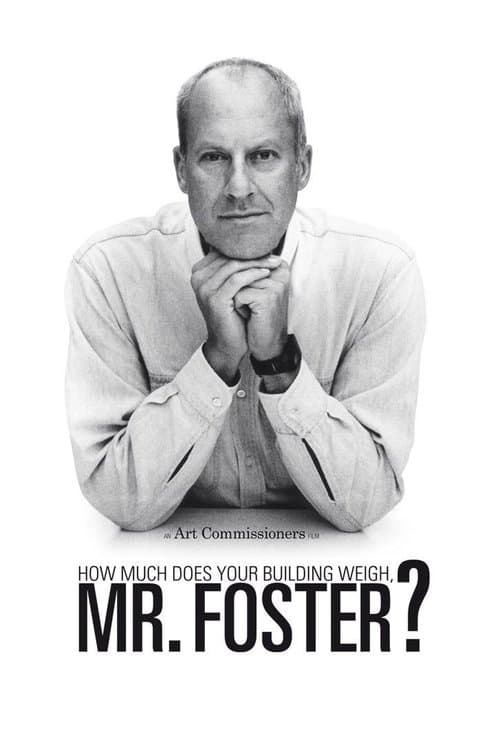 How Much Does Your Building Weigh, Mr Foster? poster