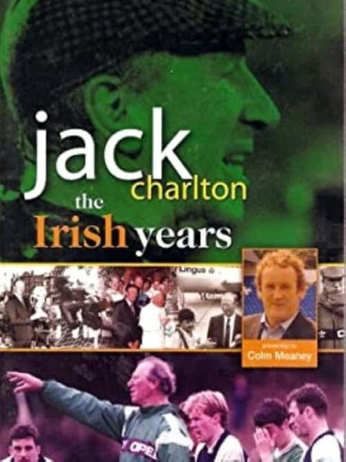 Jack Charlton: The Irish Years poster