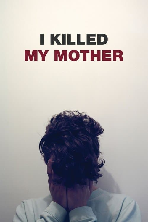 I Killed My Mother poster