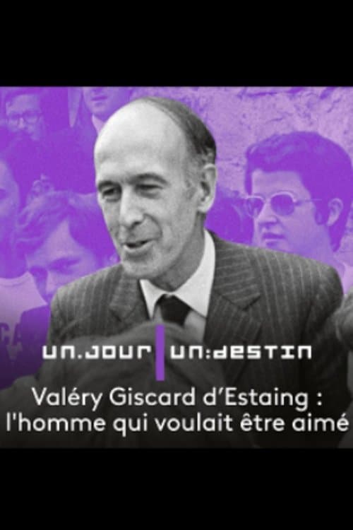 Valéry Giscard d'Estaing, l'homme qui voulait être aimé poster