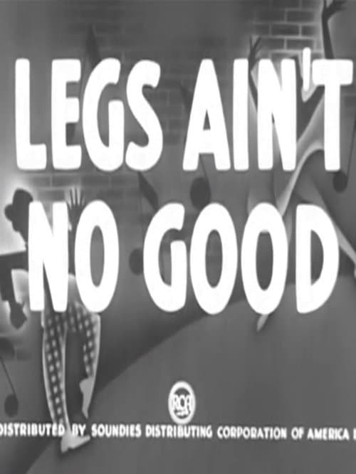 Legs Ain't No Good poster