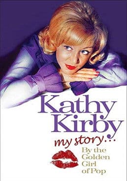 Kathy Kirby: My Story By The Golden Girl of Pop poster
