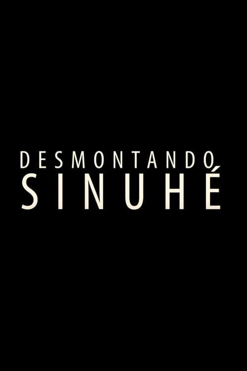 Desmontando Sinuhé. poster