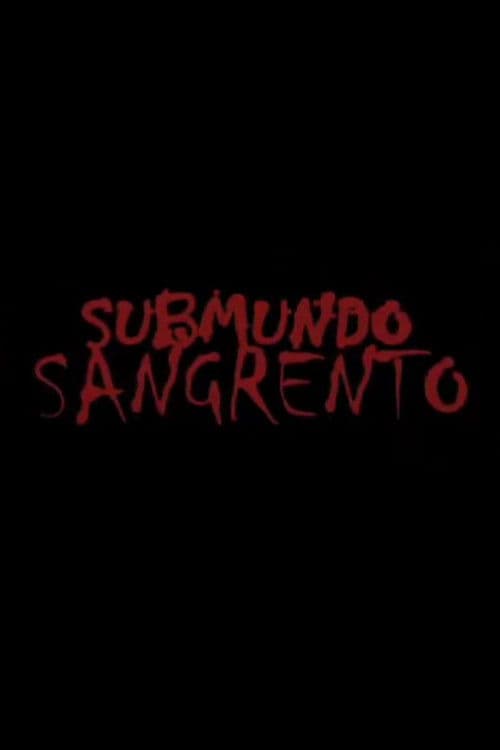 Submundo Sangrento poster