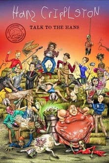 Hans Crippleton: Talk to the Hans poster