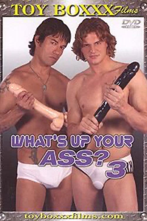 What's Up Your Ass? 3 poster