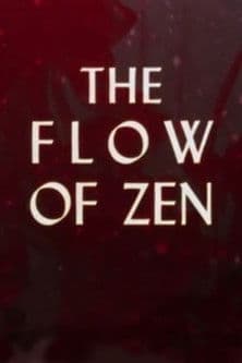 The Flow of Zen poster